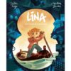 Lina. Vol. 1. Lina et le secret de la passerelle