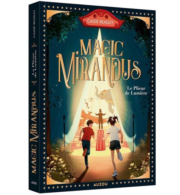 Magic Mirandus. Vol. 1. Le plieur de lumière