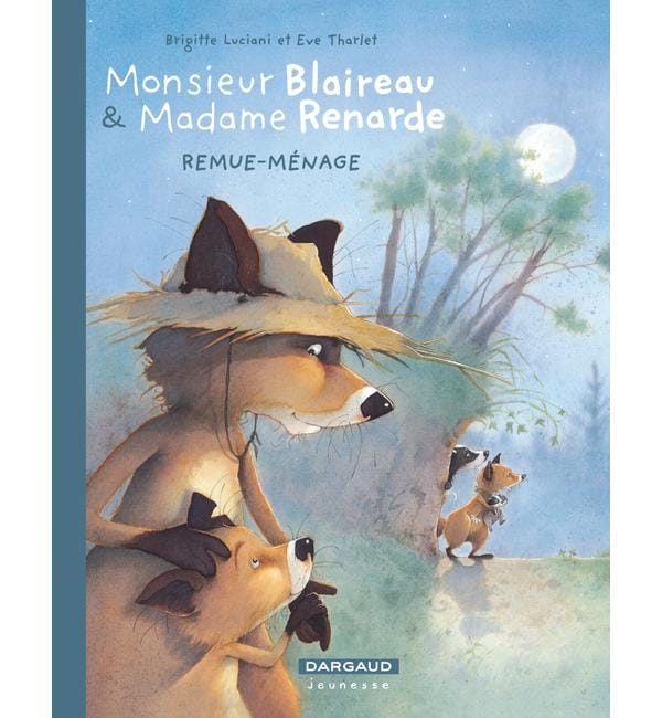 Monsieur Blaireau et Madame Renarde. Vol. 2. Remue-ménage