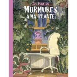 Murmures à ma plante