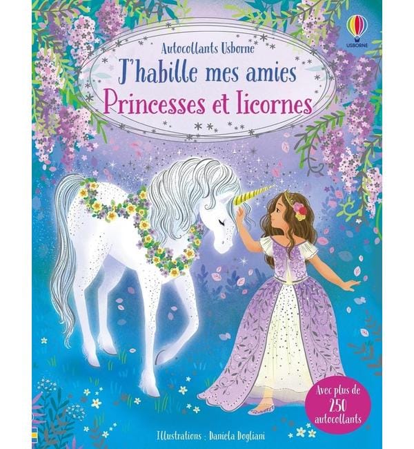 Princesses et licornes : J'habille mes amies : Dès 5 ans