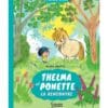 Thelma et Ponette. Vol. 1. La rencontre