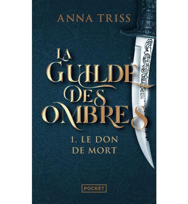 La guilde des ombres. Vol. 1. Le don de mort